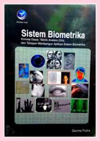 Image of Sistem Biometrika : Konsep Dasar,Tek.Analisis Citra & Tahap Membangun Aplikasi Sistem Biometrika