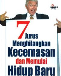 Image of 7 Jurus Menghilangkan Kecemasan dan Memullai Hidup Baru