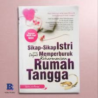 Image of Sikap Sikap Istri yang dapat Memperburuk Keharmonisan Rumah Tangga