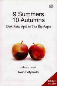Image of 9 Summers 10 Autumns: Dari kota apel ke The Big apple