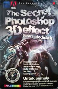 Image of The Secret of Photoshop 3D Effect Secara Otodidak